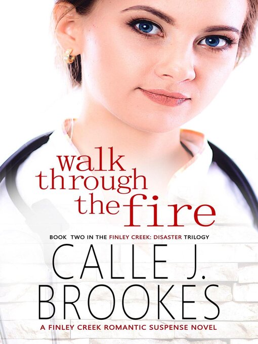 Title details for Walk Through the Fire by Calle J. Brookes - Available